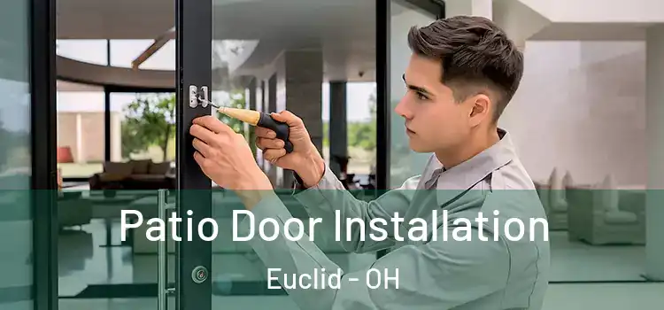 Patio Door Installation Euclid - OH