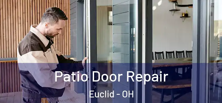 Patio Door Repair Euclid - OH