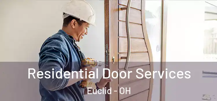 Residential Door Services Euclid - OH